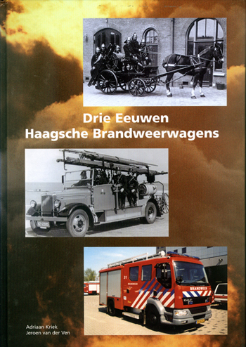 Drie eeuwen Haagsche Brandweerwagens